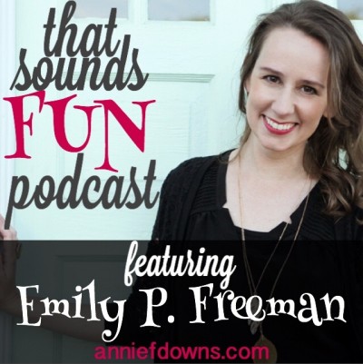 That Sounds Fun Podcast with Emily P. Freeman