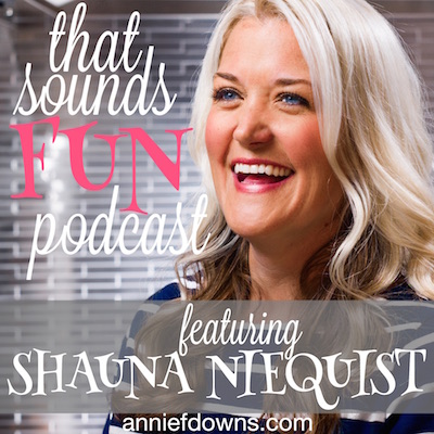 Shauna Niequist on the That Sounds Fun Podcast